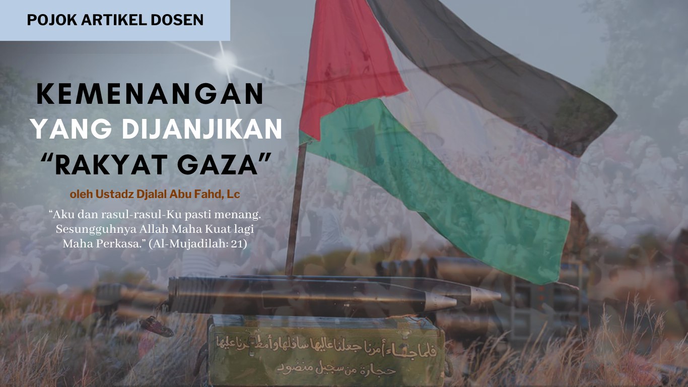 KEMENANGAN YANG DIJANJIKAN “RAKYAT GAZA”…